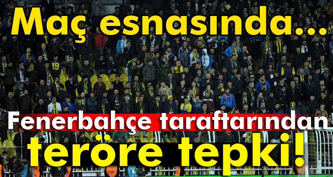 Fenerbahçe Taraftarından Teröre Tepki