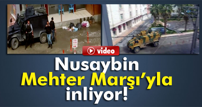 Nusaybin Mehter Marşlarıyla İnliyor