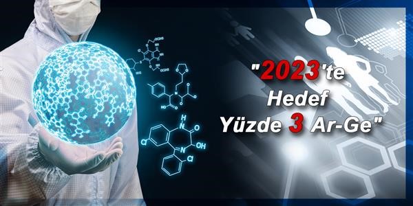 2023’te Hedef Yüzde 3 AR-GE