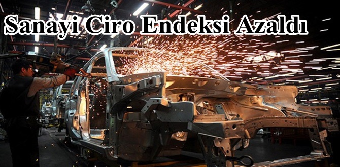 Sanayi Ciro Endeksi Azaldı