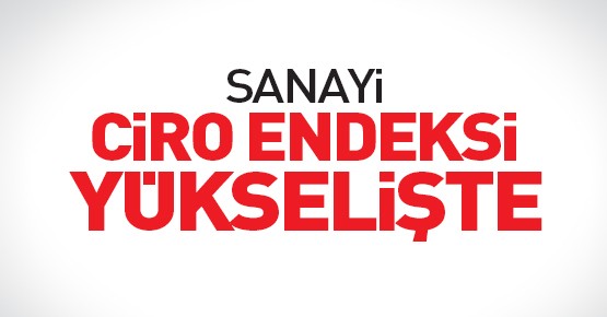 Sanayi Sektörü Endeksi % 32,2 Arttı