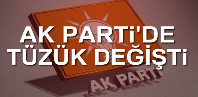 AK Parti’de Tüzük Değişti!