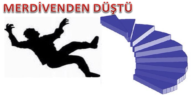 Merdivenlerden Yuvarlandı