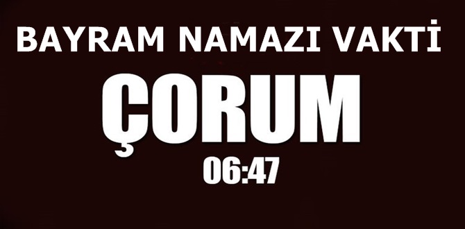 Çorum’da Bayram Namazı Saati