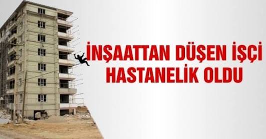 İnşaattan Düşen İşçi Ağır Yaralandı