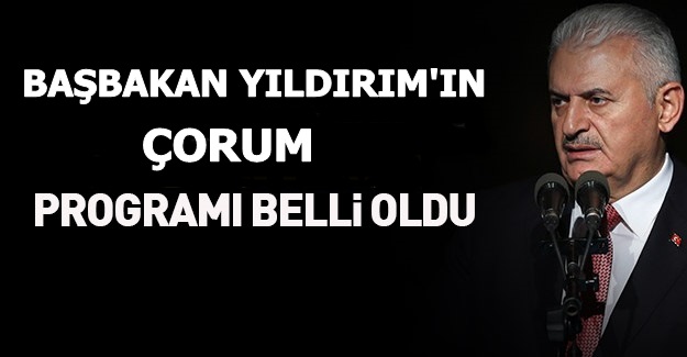 Başbakanın Çorum Programı Belli Oldu