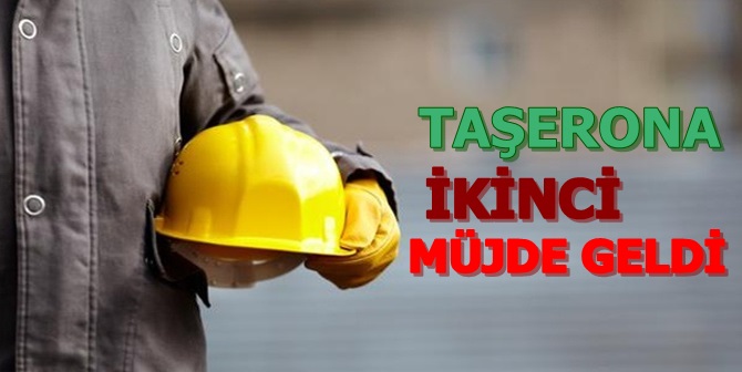 Taşerona Bir Müjde Daha