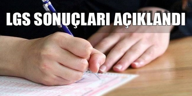 LGS Sonuçları Açıklandı