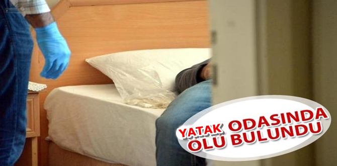 Yatak Odasında Ölü Bulundu