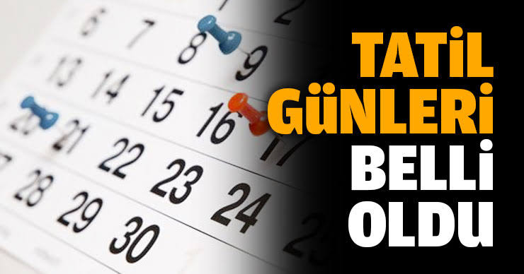 2019’un Tatil Günleri Belli Oldu