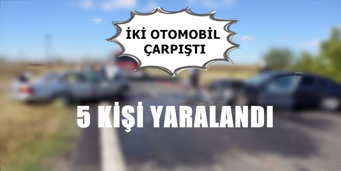 Karşı Yönden Gelen Otomobille Çarpıştı