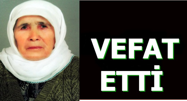 Hacı Arslan Tök’ün Annesi Vefat Etti