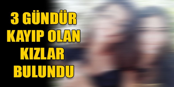 Evden Kaçan Kız Kardeşler Bulundu