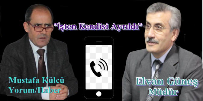 Elvan Güneş, “İşten Kendisi Ayrıldı”