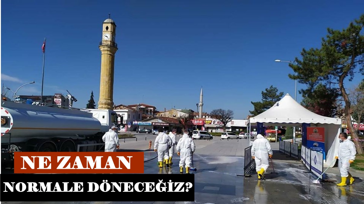 Ne Zaman Normale Döneceğiz?