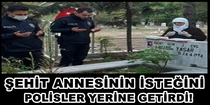 Polis, Şehit Annesini Kırmadı