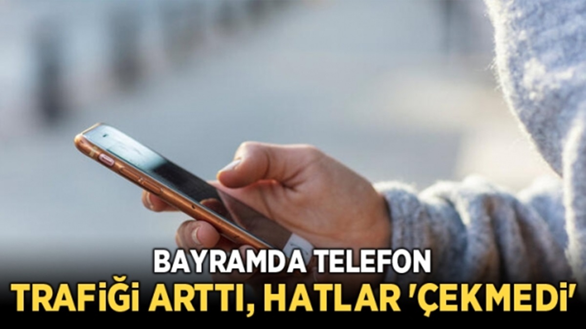 Bayramda Telefon Hatları Kilitlendi