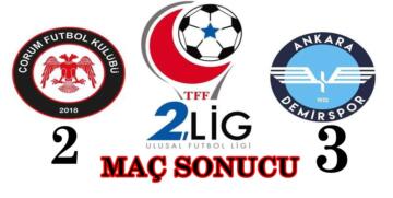 Çorum FK: 2 Ankara Demirspor: 3