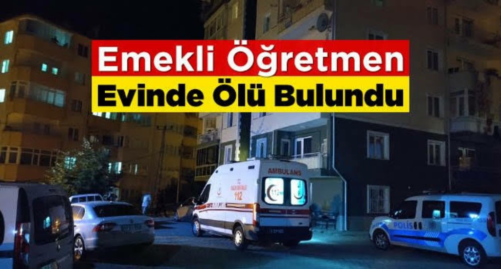 Emekli Öğretmen Ölü Bulundu