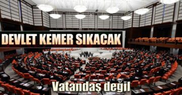 Devlet Kemer Sıkacak!