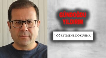 Köşe Yazısı / Öğretmene Dokunma